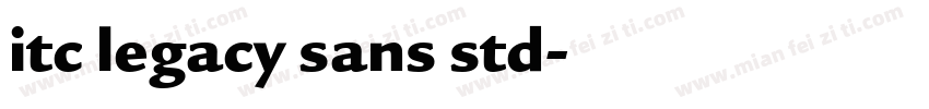 itc legacy sans std字体转换